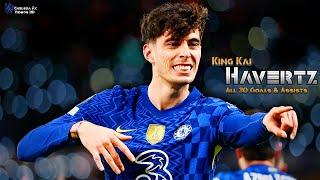 Kai Havertz - All 30 Goals & Assists For Chelsea FC (2021/22)