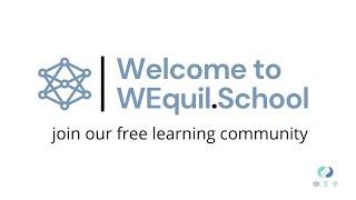 Welcome to WEquil.School!