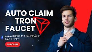 Earn Free TRON Automatically | Best Tron Auto Claim Faucet 2024! | #faucetpay #claimfreecrypto #trx