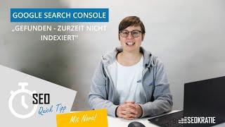 Seo Quick Tipp: GSC Abdeckungsbericht – "Gefunden – zurzeit nicht indexiert"