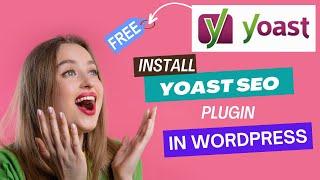 How To Install Yoast SEO Plugin In WordPress | Yoast SEO Configuration | Yoast SEO Plugin Install