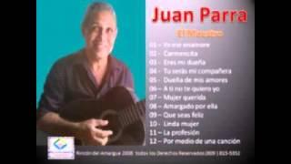 Juan Parra tu seras mi compañera