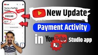 Youtube New Update | Youtube New Update Today | Payment Activity in Studio