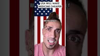 USA Will Make Medicine Cheaper
