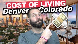 The COMPLETE Cost of Living for Denver Colorado Breakdown