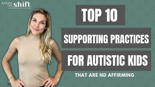 Top 10 Neurodiversity Affirming Ways to Support Autistic Kids, Making the Shift, Ep. 27