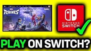 Can You Play Marvel Rivals On Nintendo Switch?