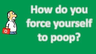 How do you force yourself to poop ? | Better Health Channel