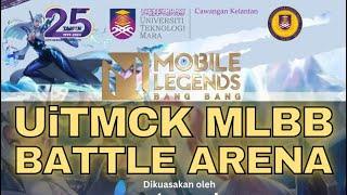 UiTMCK MLBB BATTLE ARENA