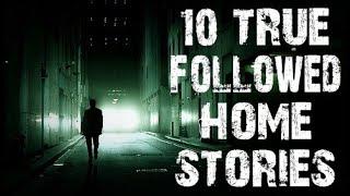 10 True Disturbing Followed Home Scary Stories | Let's Not Meet Horror Stories To Fall Asleep To