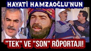 HAYATİ HAMZAOĞLU’NUN TEK ve SON RÖPORTAJI / Türk Sineması ve Yeşilçam'ın Kötü Adamı