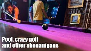 Pool, crazy golf and other shenanigans