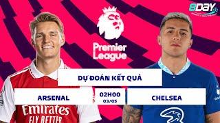 SOI KÈO, NHẬN ĐỊNH BÓNG ĐÁ | NGOẠI HẠNG ANH | CHELSEA VS ARSENAL