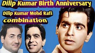 Dilip Kumar Mohammed Rafi combination | hindi films songs .