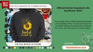 Official Dental Assistant Life Sunflower Shirt