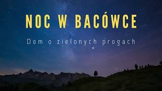 Noc w Bacówce - Dom o Zielonych Progach