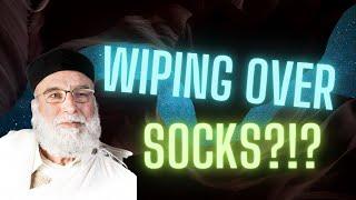 Ruling on Wiping over Socks | Shaykh Hamza Abu Faris