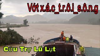 VDH | Vớt Xác Ch*ế*t Trôi Sông - Cứu Trợ Lũ Lụt Yên Bái