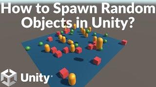 How to Spawn Random Objects in Unity