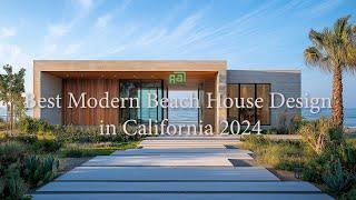 Best Modern Beach House Design in California 2024/ Minimalist architecture