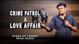 Crime Patrol & Love Affairs || Stand up Comedy by Rahul Rajput