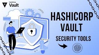 Hashicorp Vault Tutorial | HashiCorp Vault Tutorial for Beginners | Secrets Management & Security