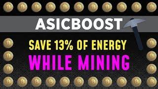 BITCOIN: ASICBOOST EXPLAINED  | COVERT & OVERT AsicBoost  | BTC Mining - AsicBoost S9 BTC Mining