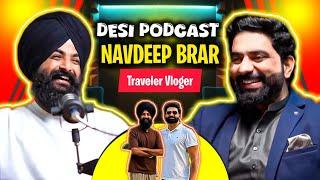 Punjabi Podcast With Navdeep Brar Traveler  Vlogger | Nasir Dhillon