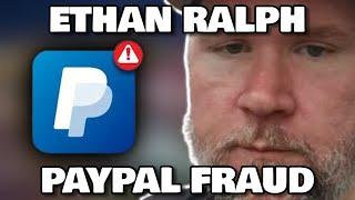 WHEN ETHAN RALPH ADMITTED TO PAYPAL FRAUD LIVE ON STREAM