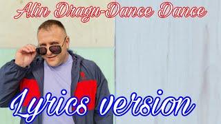 Alin Dragu  Dance  Dance   Lyrics version  2022