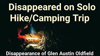 Disappeared on 2 Week Solo Hike/Camping Trip. What Happened to Austin Oldfield? Pacific Northwest.