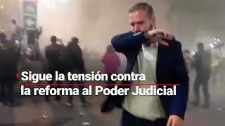 SIGUE LA TENSIÓN | Se presentan enfrentamientos entre manifestantes del Poder Judicial y la policía