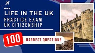 Life In The UK Test 2024 Practice Exam - UK Citizenship (100 Hardest Questions)