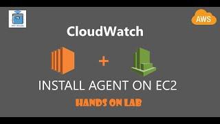 AWS CloudWatch Agent | Install AWS CloudWatch Agent | Step by step configuration | AWS Monitoring