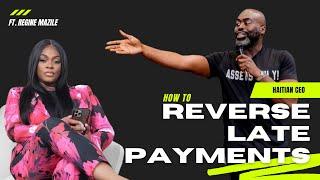 How to Reverse Late Payments | Haitian CEO