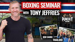 Tony Jeffries Boxing Seminar at Punch it Gym Koh Samui in Thailand