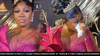 FROM DREAMS TO REALITY: WUNMI TORIOLA BREAKS DOWN  IN  TEARS  AT FIRST CINEMA MOVIE PREMIERE