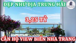 (Đã Bán) Căn hộ view biển Nha Trang đẹp hơn cả Địa Trung Hải 3,25 tỷ ĐẲNG CẤP VÀ SANG TRỌNG