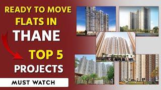 Ready to Move Flats in Thane | Top 5 Best Projects in Thane | Ready Possession | Call 7021988393