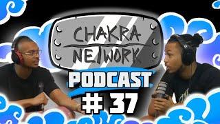 Ep. 37: Gojo & Sukuna vs The Akatsuki | The Chakra Network
