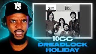  10cc - Dreadlock Holiday REACTION