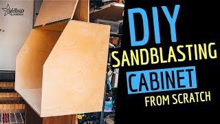 Making a  Sandblasting Cabinet from Scratch