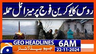 Russia launches missile attack on Ukrainian army| Geo News 6 AM Headlines (22 Nov 2024)