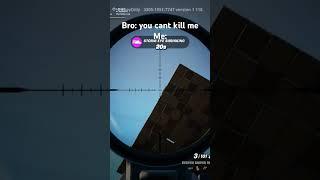 bro thinks I cant kill him bc hid on high ground 