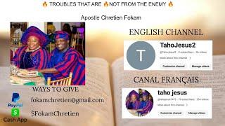 TROUBLES THAT ARE NOT FROM THE ENEMY Apostle Chretien Fokam