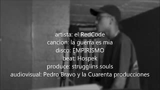 el RedCode -- LA GUERRA ES MÍA ----- empirismo ---2017