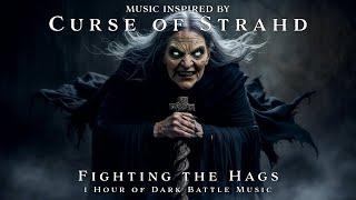 Fighting the Hags | Unofficial Curse of Strahd Soundtrack | Dark TTRPG Combat Music | Loop