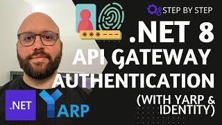 .NET 8    - API Gateway Authentication with YARP