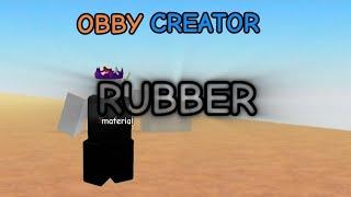 Rubber Material Is The BEST Material?! (Roblox Obby Creator)