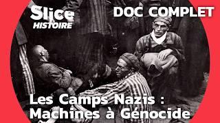 L’ Évolution des Camps Nazis : De la Répression au Génocide | SLICE HISTOIRE | DOC COMPLET